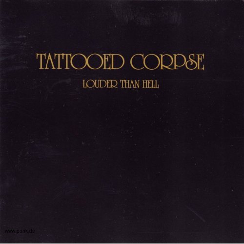 Tattooed Corpse: Louder than hell-CD