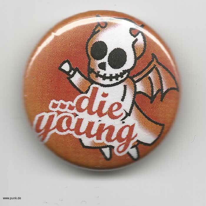 : Die young Button
