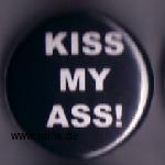 : KISS MY ASS Button