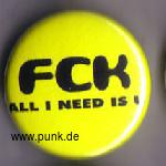 : FCK - All I need is U Button