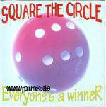 SQUARE THE CIRCLE: Everyone's A Winner