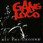 Gang Loco - Hit the Ground CD
