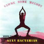 The Sexy Bacterias: Gimme Some Melody CD