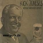 Kick Joneses: Wer Hat In Mein Bier Gepisst ?