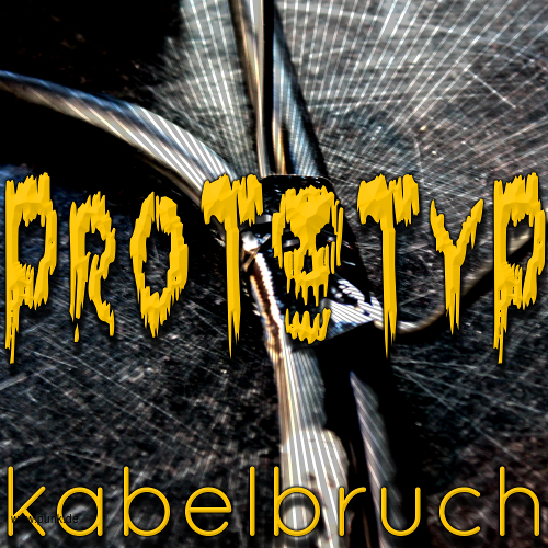 Prototyp: Kabelbruch (Download)