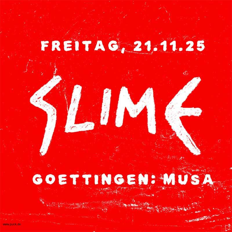 : HardTicket Slime in Göttingen: Musa + Support