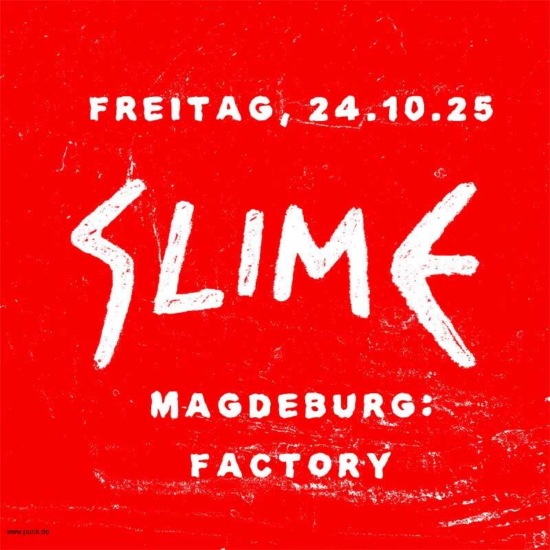 : HardTicket Slime in Magdeburg: Factory + Support