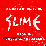 HardTicket Slime in Berlin: Festsaal Kreuzberg+ Support