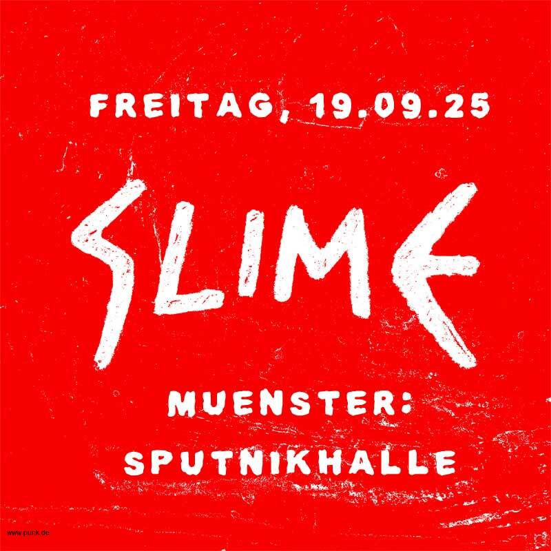 : HardTicket Slime in Münster: Sputnikhalle + Support