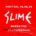 : HardTicket Slime in Münster: Sputnikhalle + Support